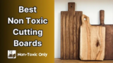 Top 10 Best Non Toxic Cutting Boards of 2026